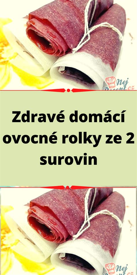 Ovocné rolky pripravené na konzumáciu