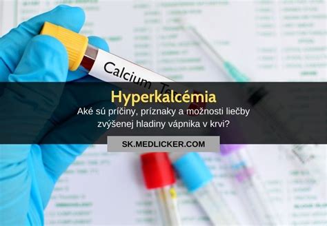 Hyperkalcémia - príznaky a následky