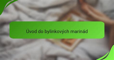 Rôzne typy marinád