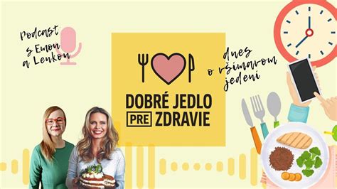 Podcast Dobré jedlo pre Zdravie