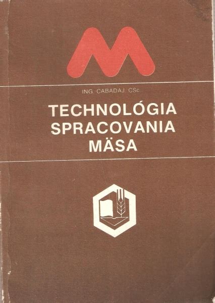 Technológia spracovania mäsa