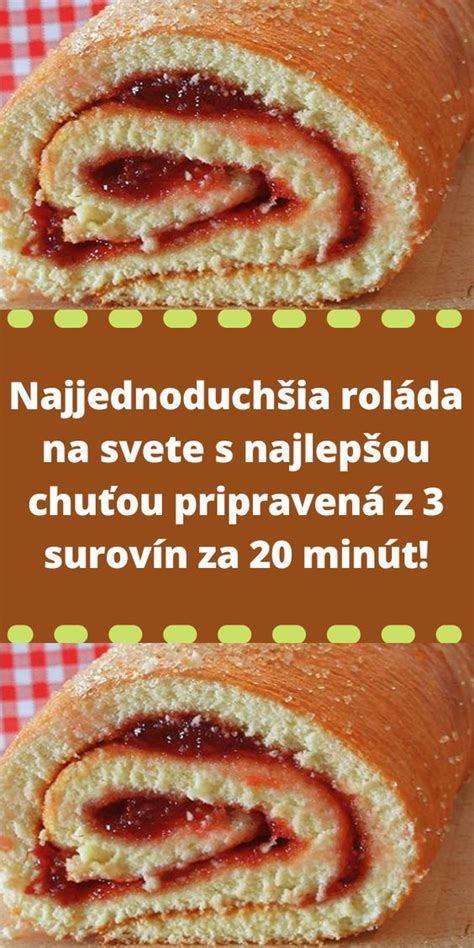 Roláda z cesta pripravená na krájanie