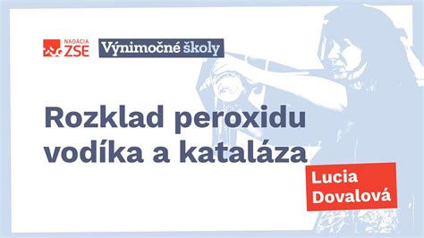 Schéma rozkladu peroxidu vodíka pomocou enzýmu kataláza