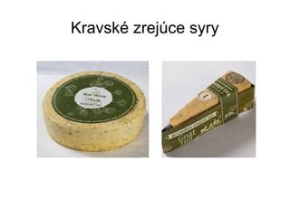 Zrejúce syry rôznych druhov