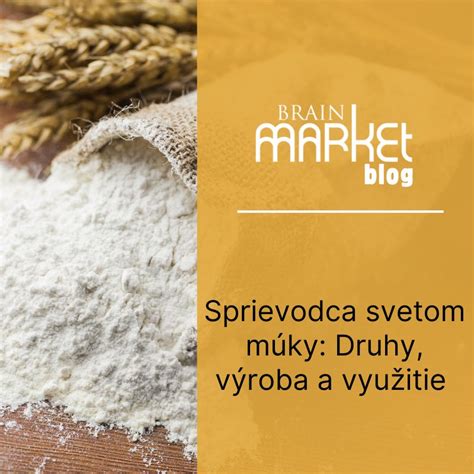 Výroba celozrnnej múky z celého zrna