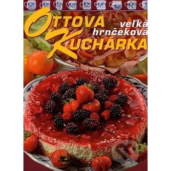obálka knihy Ottova veľká hrnčeková kuchárka