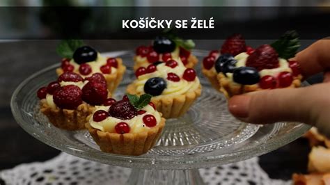 Hotové košíčky s ovocím a želé