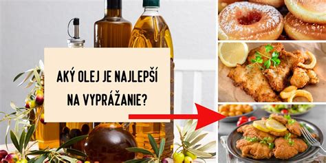 Rôzne druhy olejov na vyprážanie