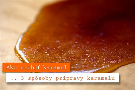Proces prípravy domáceho karamelu