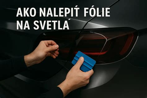 Detailne zobrazenie aplikácie fólie na svetlá auta