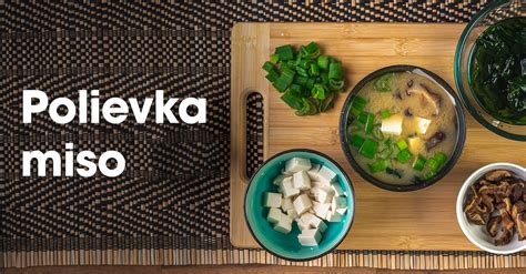 Zloženie miso polievky: miso pasta, dashi, wakame, tofu, jarná cibuľka