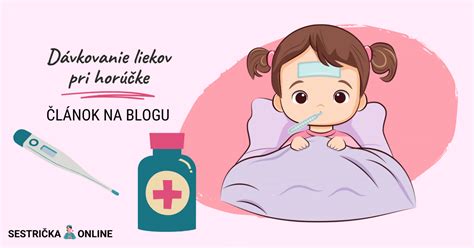 Dávkovanie liekov na horúčku podľa hmotnosti dieťaťa