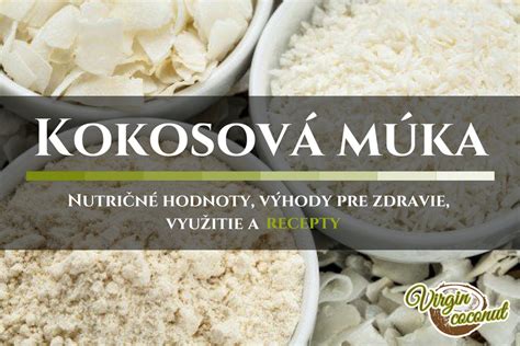 kokosová múka a jej benefity