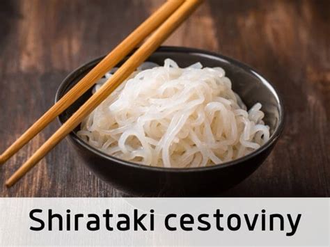 Porovnanie kalórií bežných cestovín a shirataki